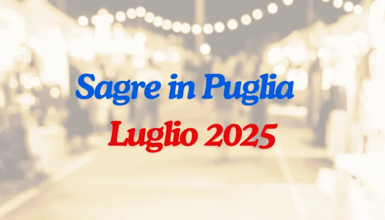 Sagre in Puglia a Luglio 2025