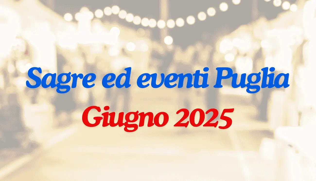 sagre eventi e feste patronali giugno puglia