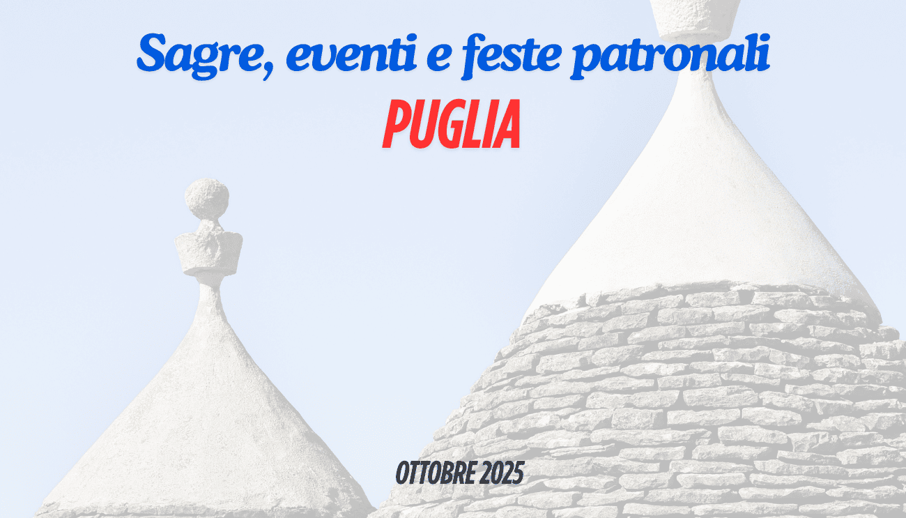 Eventi, sagre e feste patronali in Puglia ad ottobre 2025